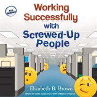 Working_Successfully_with_Screwed-Up_People